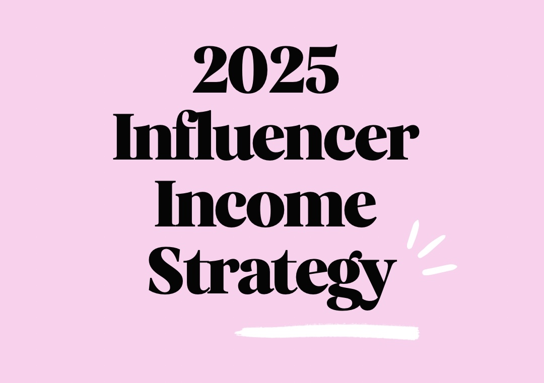 2025 Influencer Income Strategy