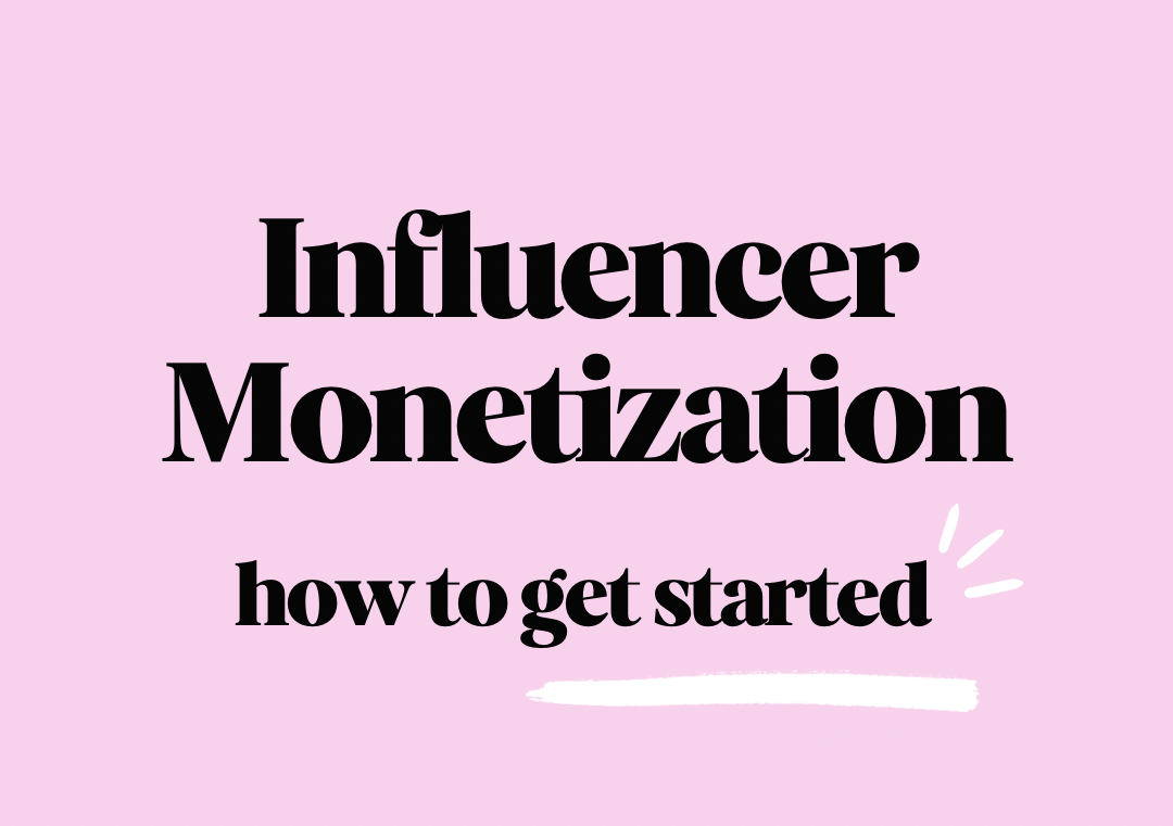 Influencer monetization: How to get started